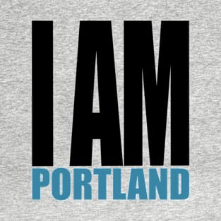 I am Portland T-Shirt